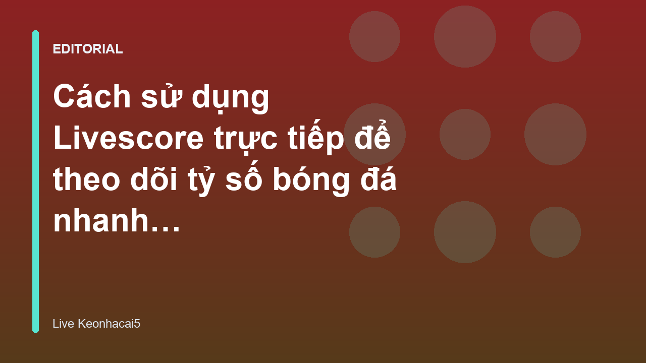 Giao diện Livescore trực tiếp trên Live Keonhacai5