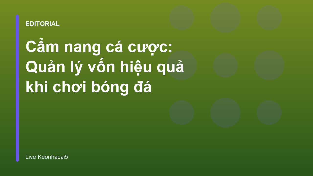 Chiến lược quản lý vốn trong cá cược bóng đá